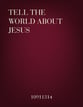 Tell the World About Jesus SSA choral sheet music cover